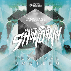 Porter Robinson - Language (Helicopter Showdown Festival Bootleg) [FREE DOWNLOAD]