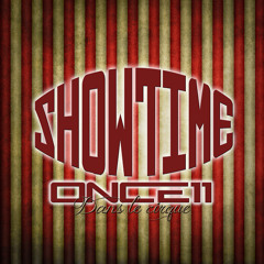 SHOWTIME - ONCE11 Dans le cirque (Original Mix) 2k13