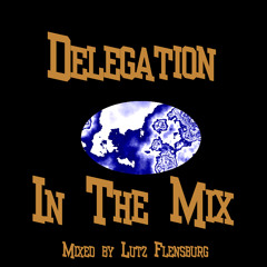 Delegation - In The Mix (Single Edit)Rework, Edit, Disco  Lutz  Flensburg