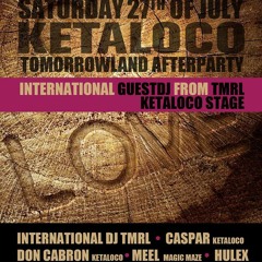 Meel @ Ketaloco (After Party Tomorrowland) 27.07.13