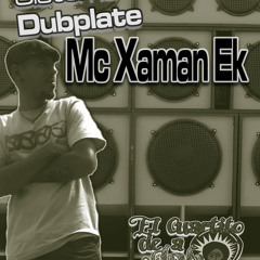 Sistema De Sonido Dubplate - Mc Xaman Ek