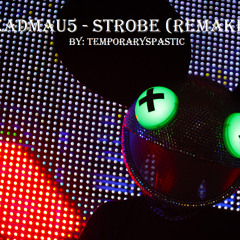 Deadmau5 - Strobe (Club Edit) Remake