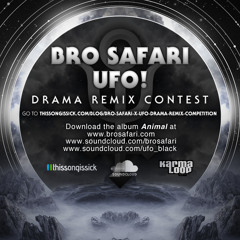 Bro Safari x UFO! - Drama (Glockwize Remix) [Thissongissick.com remix comp.] FREE DOWNLOAD