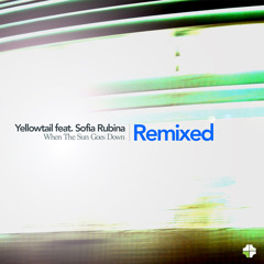 Yellowtail Feat Sofia Rubina - 'When The Sun Goes Down' (Testuro Fujimoto Remix)