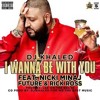 DJ Khaled - I Wanna Be With You (ft Nicki Minaj, Rick Ross & Future)