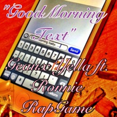 GoodMorning Text - Geaux Yella ft. Ronnie RapGame (Prod. by AustinRashaad)