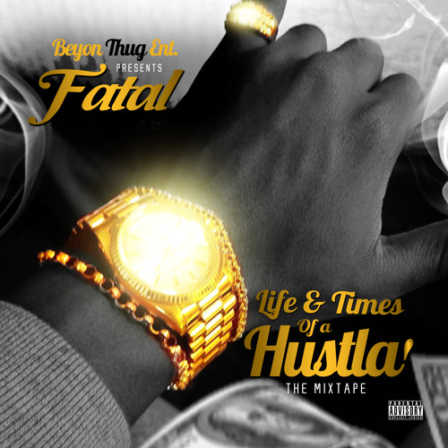 Life And Times Of A Hustla