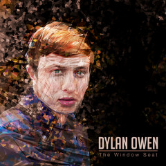 Dylan Owen - The Window Seat (Prod. by Skinny Atlas)