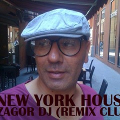 New York House - Zagor Dj  (Remix Club)