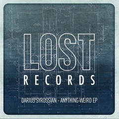 TEASER -Darius Syrossian - Anything Weird Ep - inc. Leftwing & Kody Remix (Lost Records)