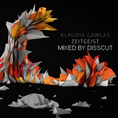 Klaudia Gawlas - Zeitgeist Set (Mixed by Disscut)
