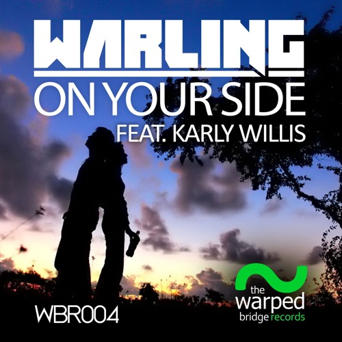 WBR004 : Warling feat Karly Willis - On Your side (Alexander Orue Remix)