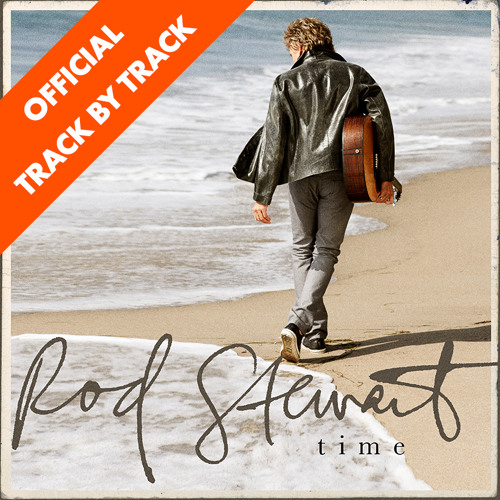 Rod Stewart - Time: Interview - Beautiful Morning // "It's a story of escapism at the weekend"