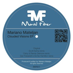 Mariano Mateljan - Clouded Visions (Dan Farserelli & Archie Hamilton Remix) - Moral Fiber