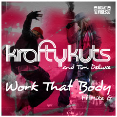 Krafty Kuts & Tim Deluxe - Work That Body Ft: Mike G (Unkut Breakers Remix)