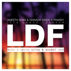 Ameeth Shah & Nivaadh Singh ft Phaksy - Let's Dance Forever [SA5H & Kevin Butho's Sunset Mix]