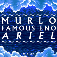 Murlo & Famous Eno - Ariel