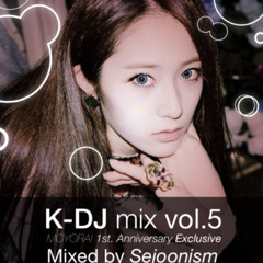 MOYORA! 1st.Anniversary Exclusive K-DJmix vol.5 Extended ver.