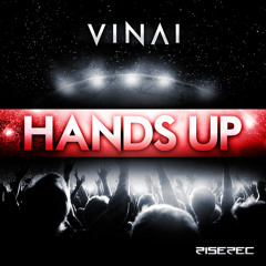 VINAI - Hands Up PLAYED BY TIESTO,SHOWTEK,MAKJ,DVBBS,DENIZ KOYU,DANNY AVILA,NARI & MILANI, AND MORE