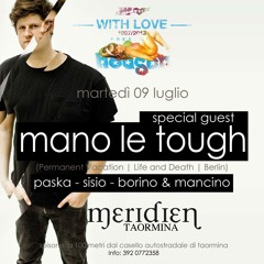 Nunzio Borino b2b Gabriele Mancino@Meridien w/Mano Le Tough_09.07.2013