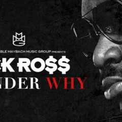 Rick Ross - I Wonder Why