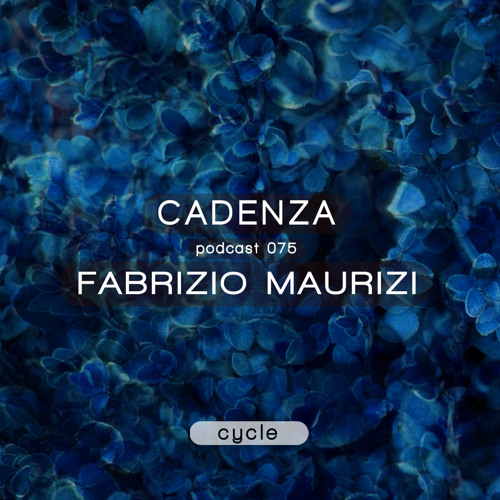 Cadenza Podcast | 075 - Fabrizio Maurizi (Cycle)