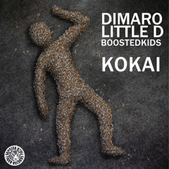 Dimaro & Little D feat. Boostedkids - Kokai (Original Mix)