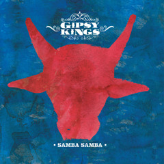 Gipsy Kings - "Samba Samba"