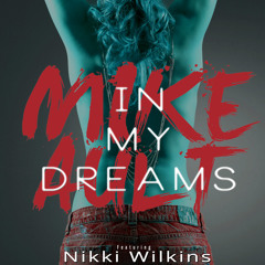 In My Dreams (feat. Nikki Wilkins)