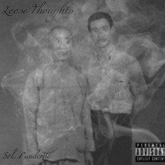 Sol. Pandemic - Loose Thoughts