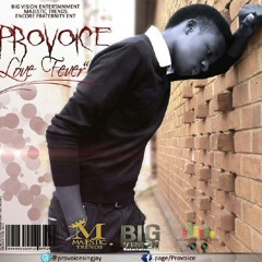 ProVoice Love Fever Prod by Cuff-B(Big Vision Ent)