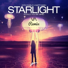 Starlight (Could You Be Mine) (Valliere Remix)