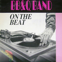 B. B. & Q. Band - On The Beat (Funkhameleon Keeps You Dancing Reboot)