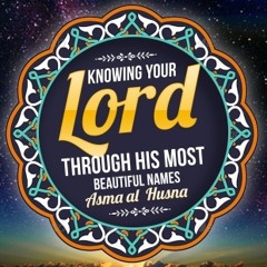 Al Asma-ul Husna / His Most Beautiful Names