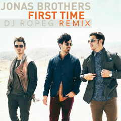 JONAS BROTHERS - FIRST TIME (DJ ROPEG REMIX)