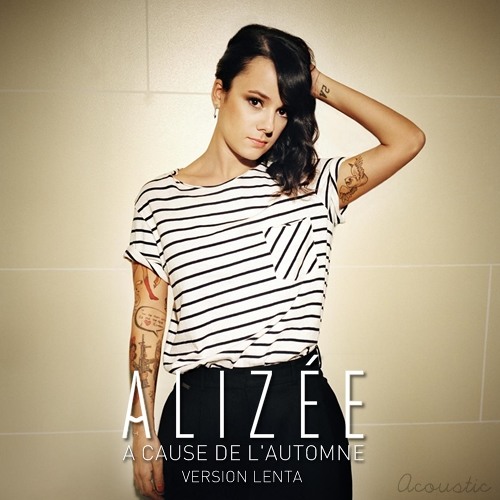 Stream A cause de l'automne (V.2 acoustic) by Alizée L'effet | Listen  online for free on SoundCloud