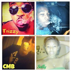 Trizzy x Monte x CMB x Sally "Geeked Up Remix" (PlugTalkMusic)