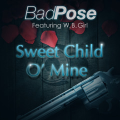 Badpose Ft W.B.Girl - Sweet Child O Mine (Extended Mix 2013)