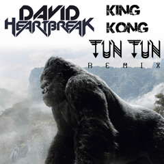 David Heartbreak - King Kong (TUN TUN Remix)