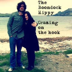 The Boondock Hippy-Grazing On The Hook