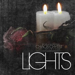Chaos Chytist ft J Willz & C-Ryan- Lights [Prod by Trauma Tone]