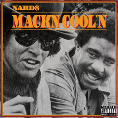NARD $ (Dinero)- Mack'n Cool'n {prod. by Da Reezun}