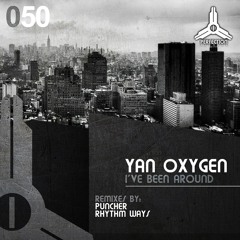 Yan Oxygen - I've Been Around (Rhythm Ways Remix) - Perfection Records - 19/08/2013