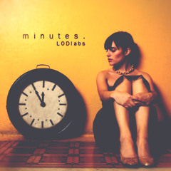 minutes. - Prod. LODlabs