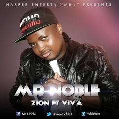 Mr Noble - Zion Ft Viva