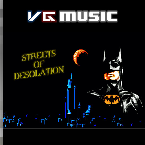 Stream VG Music: Batman [NES] - Streets of Desolation [Rock/Metal Mix] by  Magic_Nipples | Listen online for free on SoundCloud