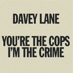You're The Cops, I'm The Crime (Single Version)