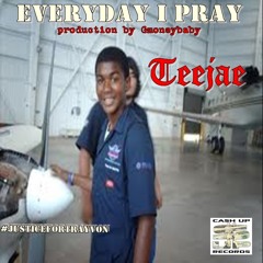 @Teejae419 Everyday I Pray