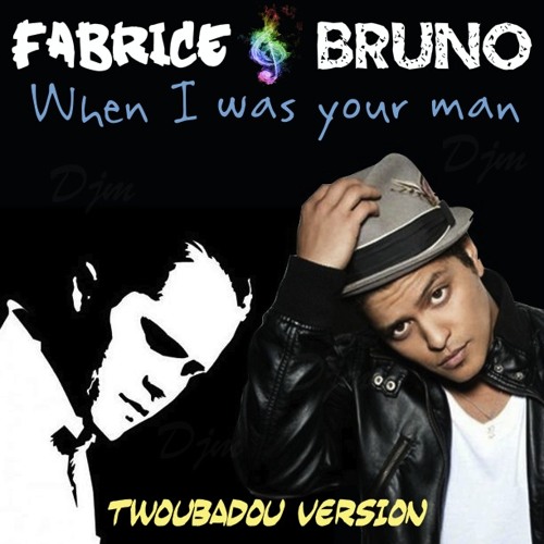 When I Was Your Man - Fabrice & Bruno (Twoubadou Version)