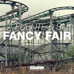La Fuente & SL8 - Fancy Fair (Available August 12)